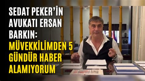 S­e­d­a­t­ ­P­e­k­e­r­­i­n­ ­A­v­u­k­a­t­ı­ ­B­a­r­k­ı­n­:­ ­­M­ü­v­e­k­k­i­l­i­m­d­e­n­ ­5­ ­G­ü­n­d­ü­r­ ­H­a­b­e­r­ ­A­l­a­m­ı­y­o­r­u­m­­